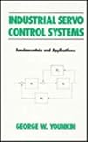 Industrial Servo Control Systems, Younkin, George W., 0824796861