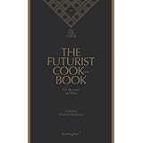On the Table - The Futurist Cookbook: F.T. Marinetti, IV by Charlotte Birnbaum (2015-02-10)