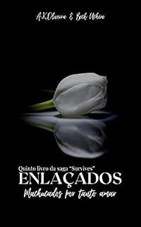 Livro Enlaçados: Machucados por Tanto Amar (Survives)