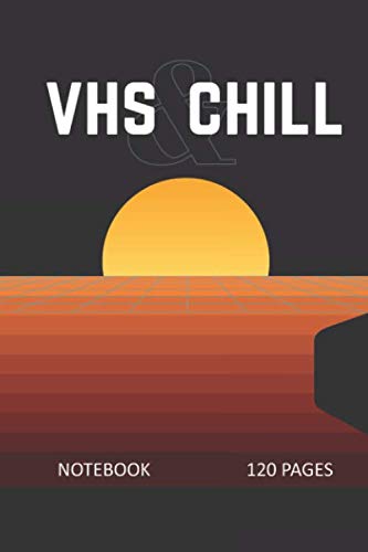 VHS & CHILL NOTEBOOK 120 PAGES: dot grid 6" x 9" retrowave vaporwave aesthetic inspired theme design for journal, notebook, sketchbook or diary, 120 pages