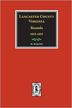 Lancaster County, VA. Court Orders 1652-1655