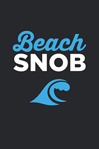Beach snob: Blank Lined Notebook / Journal Gift 6x9 Inches (120 pages)