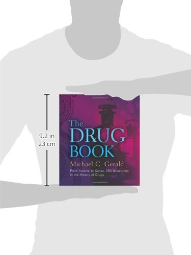 The Drug Book: From Arsenic to Xanax, 250 Milestones in the History of Drugs (Union Square & Co. Milestones)
