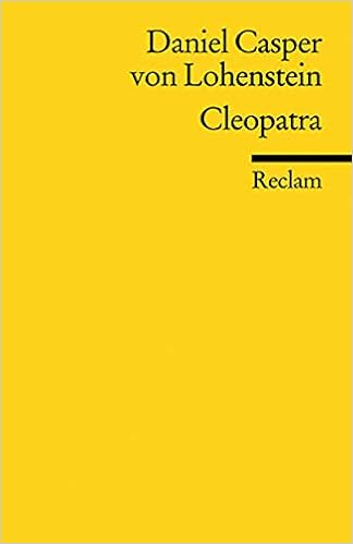 Cleopatra Trauerspiel Reclams Universal Bibliothek Amazon De Volker Meid Daniel Casper Von Lohenstein Bucher