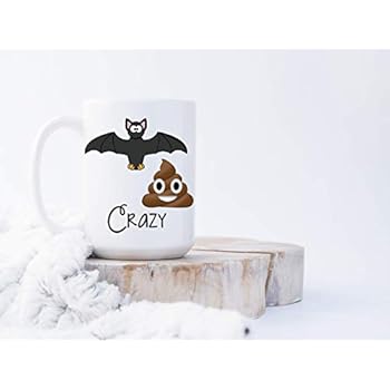 Bat Shit Crazy - Ceramic Coffee Mug Large 15 oz White Cup