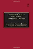 Image de Shopping Choices with Public Transport Options: An Agenda for the 21st Century (Transport and Society)