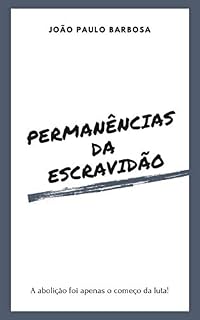 Livro Permanências da Escravidão nas Narrativas sobre o Negro: Jornal do Brasil e O Paiz (1888-1900)
