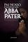 Livro Pai Nosso: O Mistério do Abba e do Pater Intimidade, Autoridade e Crescimento Espiritual
