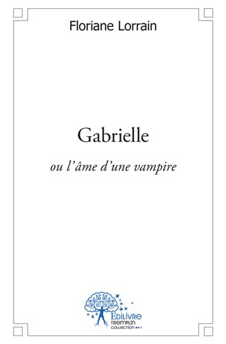 Gabrielle ou L'âme d'un vampire