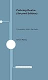 Policing Desire : Pornography, AIDS and the Media, Watney, Simon, 0816618267