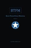 Blue Team Field Manual (BTFM) (RTFM)