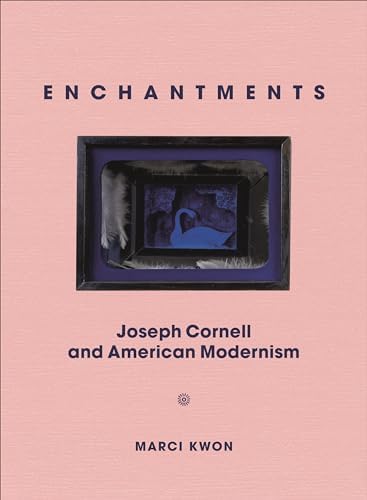 Joseph Cornell's Theater of the Mind: Selected Diaries, Letters