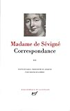 Correspondance, tome III Septembre 1680 - Avril 1696 (French Edition) Bibliotheque de la Pleiade by