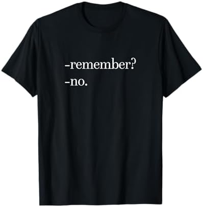 Amazon.com: Remember No T-Shirt : Clothing, Shoes & Jewelry