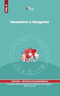 Livro Desastres e Resgates (Coleção vetGuide : Protocolos de Emergência Veterinária)
