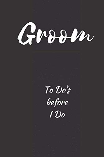 Groom: Journal / Notebook: 6x9, 120 lined pages. Wedding Planning and Organizer