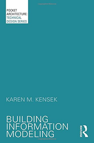 Building Information Modeling (PocketArchitecture), by Karen M. Kensek