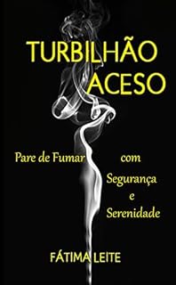Livro TURBILHÃO ACESO: Pare de fumar sem estresse, mas com leveza e serenidade
