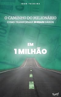 Livro O Caminho do Milionário: Como Transformar 20 reais diários em 1 Milhão de Reais
