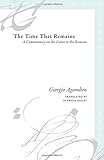 The Time That Remains: A Commentary on the Letter to the Romans (Meridian: Crossing Aesthetics)