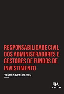 Livro Responsabilidade Civil dos Administradores e Gestores de Fundos de Investimento (Insper)