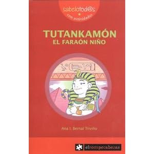 TUTANKAMÓN el faraón niño [Dec 10, 2015] Bernal Triviño, Ana Isabel