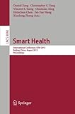 Image de Smart Health: International Conference, ICSH 2013, Beijing, China, August 3-4, 2013. Proceedings (Lecture Notes in Computer Science)