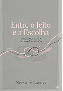 Livro Entre o jeito e a escolha