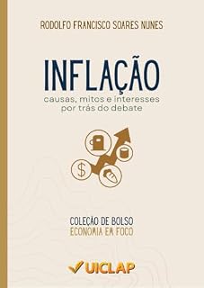 Livro Inflação: causas, mitos e interesses por trás do debate (Economia em Foco Livro 14)