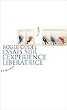 Essais sur l'expérience libératrice by 