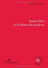 Yasmina Reza ou Le théâtre des paradoxes