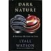 Dark Nature: A Natural History of Evil