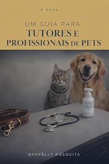 Livro um guia para tutores e profissionais de pets: Direitos dos bichinhos de estimação