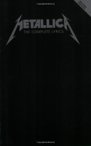 Metallica - The Complete Lyrics: Second Edition