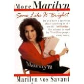 More Marilyn: Some Like It Bright! : The Best of the "Ask Marilyn" Letters Published in Parade Magazine from 1992-1994 and Ma