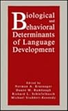 Biological and Behavioral Determinants of Language Development, , 0805806350