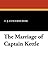 The Marriage of Captain Kettle