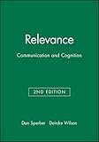 Relevance: Communication and Cognition