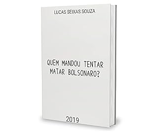 Quem Mandou Tentar Matar Bolsonaro?