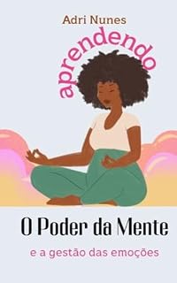 Livro Aprendendo O Poder da Mente: e a Gestão das Emoções