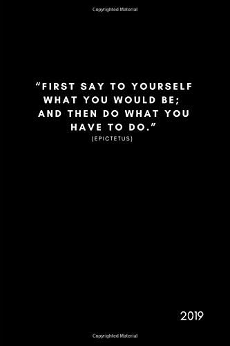 Epictetus 2019: Inspiring Stoicism Quote Week to View Daily Personal Diary Planner For Appointments, Scheduling and Goals in the New year