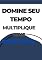 Livro Tempo de Alta Performance: O guia definitivo de produtividade para executar mais, melhor e com propósito (MZ Evolution)