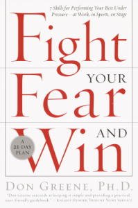 Download Fight Your Fear and Win: Seven Skills for Performing Your Best Under Pressure--At Work, In Sports, On Stage Download Fight Your Fear and Win: Seven Skills for Performing Your Best Under Pressure--At Work, In Sports, On Stage