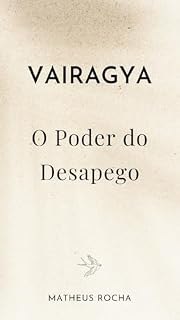 Livro VAIRAGYA O Poder do Desapego