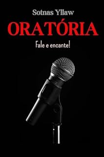 Livro ORATÓRIA: Fale encante!