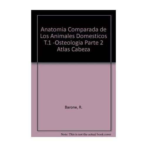 Anatomia Comparada de Los Animales Domesticos T.1 -Osteologia Parte 2 Atlas Cabeza
