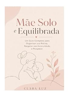 Livro Mãe Solo e Equilibrada