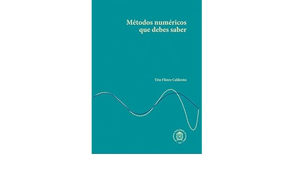 Métodos Numéricos Que Se Deben Saber Spanish Edition Tito - 