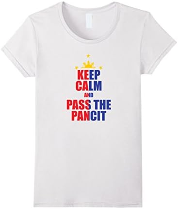 Women's Keep Calm and Pass The Pancit Philippines Flag T Shirt Small White