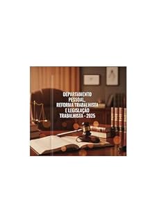 Livro Departamento Pessoal, Reforma Trabalhista e Legislação Trabalhista - 2025